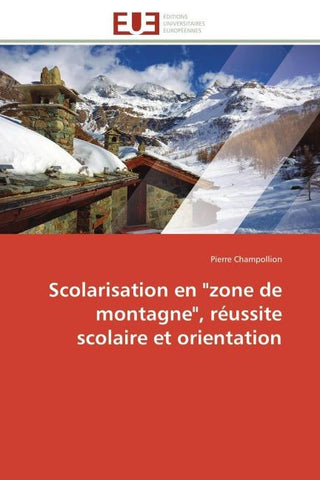 Scolarisation en "zone de montagne", réussite scolaire et orientation