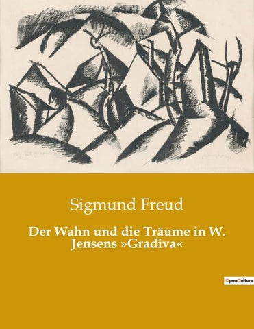 Der Wahn und die Träume in W. Jensens 'Gradiva'