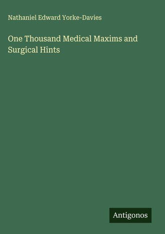 One Thousand Medical Maxims and Surgical Hints
