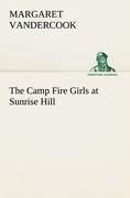 The Camp Fire Girls at Sunrise Hill