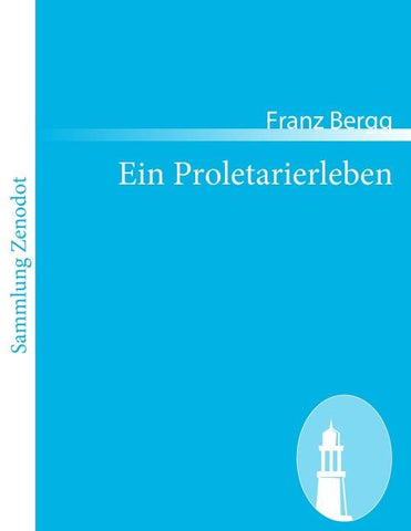 Ein Proletarierleben