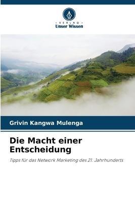 Die Macht einer Entscheidung