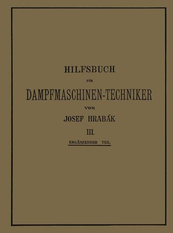 Hilfsbuch für Dampfmaschinen-Techniker
