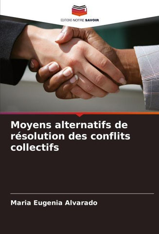 Moyens alternatifs de résolution des conflits collectifs