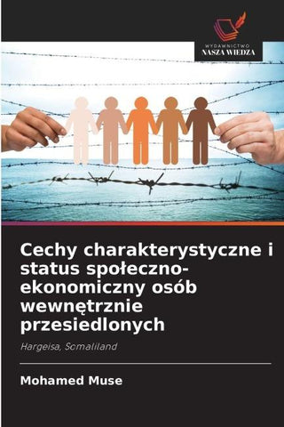 Cechy charakterystyczne i status spo¿eczno-ekonomiczny osób wewn¿trznie przesiedlonych