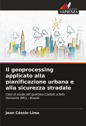 Il geoprocessing applicato alla pianificazione urbana e alla sicurezza stradale