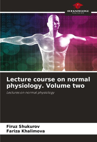 Lecture course on normal physiology. Volume two
