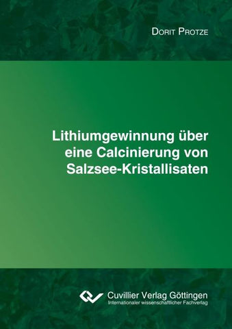 Lithiumgewinnung über eine Calcinierung von Salzsee-Kristallisaten