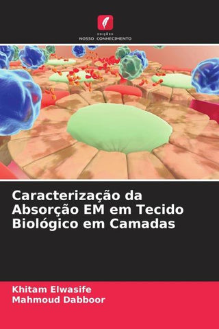 Caracterização da Absorção EM em Tecido Biológico em Camadas