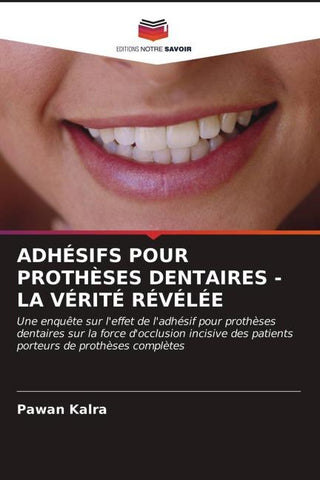 ADHÉSIFS POUR PROTHÈSES DENTAIRES - LA VÉRITÉ RÉVÉLÉE