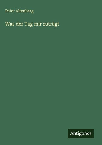 Was der Tag mir zuträgt