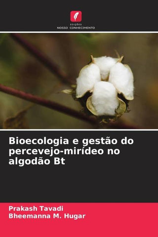 Bioecologia e gestão do percevejo-mirídeo no algodão Bt