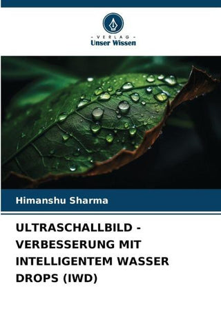 ULTRASCHALLBILD - VERBESSERUNG MIT INTELLIGENTEM WASSER DROPS (IWD)