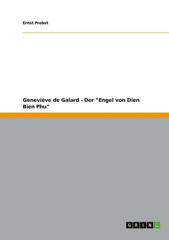 Geneviève de Galard - Der "Engel von Dien Bien Phu"