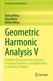 Geometric Harmonic Analysis V