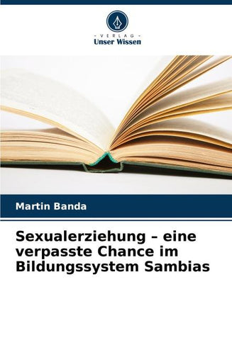 Sexualerziehung - eine verpasste Chance im Bildungssystem Sambias