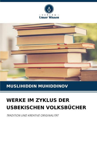 WERKE IM ZYKLUS DER USBEKISCHEN VOLKSBÜCHER