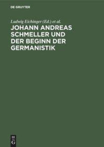 Johann Andreas Schmeller und der Beginn der Germanistik