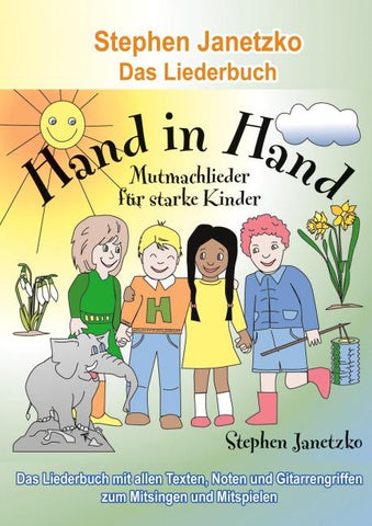 Hand in Hand - 20 Mutmachlieder für starke Kinder