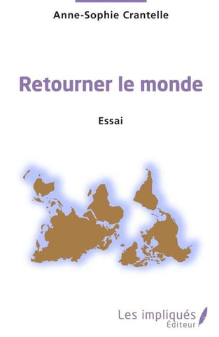 Retourner le monde. Essai