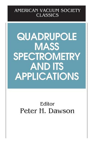 Quadrupole Mass Spectrometry and Its Applications