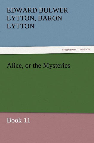 Alice, or the Mysteries - Book 11