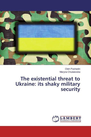 The existential threat to Ukraine: its shaky military security