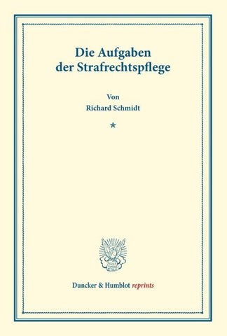 Die Aufgaben der Strafrechtspflege.
