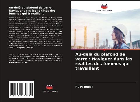 Au-delà du plafond de verre : Naviguer dans les réalités des femmes qui travaillent