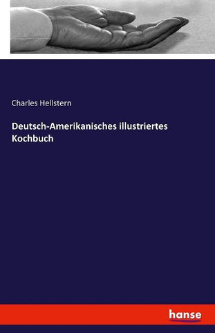 Deutsch-Amerikanisches illustriertes Kochbuch