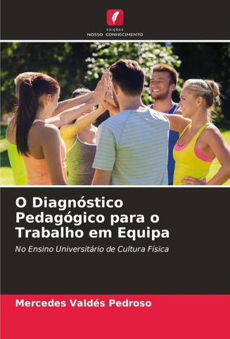 O Diagnóstico Pedagógico para o Trabalho em Equipa
