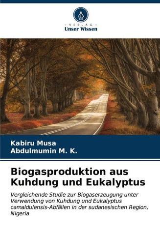 Biogasproduktion aus Kuhdung und Eukalyptus
