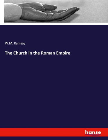 The Church in the Roman Empire