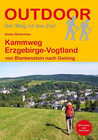 Kammweg Erzgebirge-Vogtland von Blankenstein nach Geising