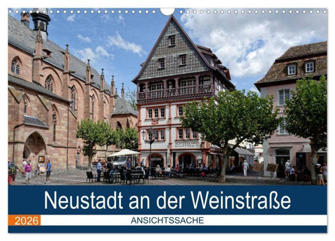 Neustadt an der Weinstraße - Ansichtssache (Wandkalender 2026 DIN A3 quer), CALVENDO Monatskalender