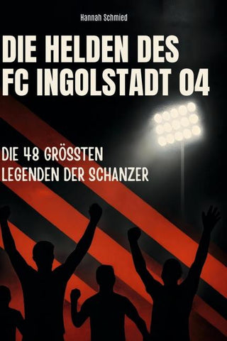 Die Helden des FC Ingolstadt 04