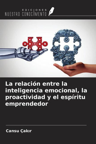 La relación entre la inteligencia emocional, la proactividad y el espíritu emprendedor