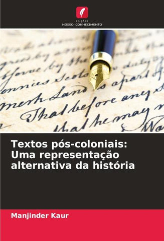 Textos pós-coloniais: Uma representação alternativa da história