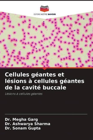Cellules géantes et lésions à cellules géantes de la cavité buccale