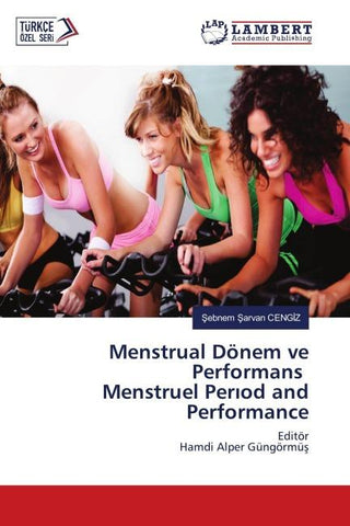 Menstrual Dönem ve Performans Menstruel Per¿od and Performance
