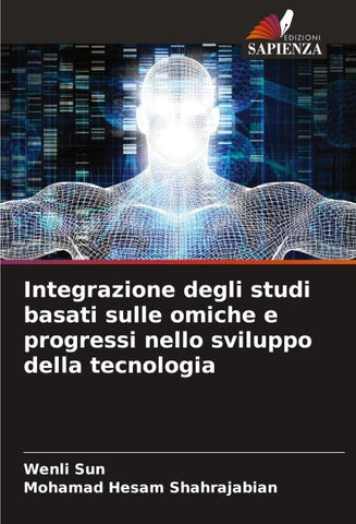 Integrazione degli studi basati sulle omiche e progressi nello sviluppo della tecnologia