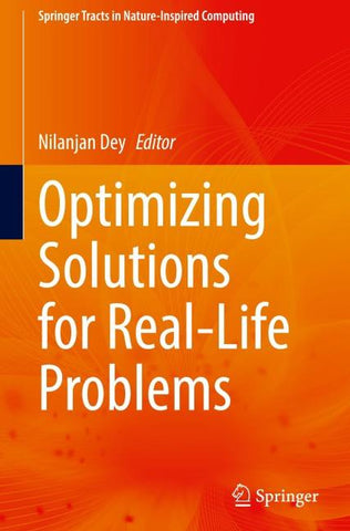 Optimizing Solutions for Real-Life Problems