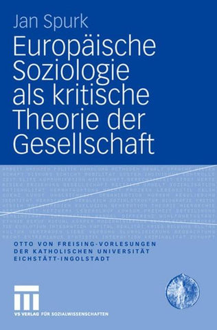 Europäische Soziologie als kritische Theorie der Gesellschaft