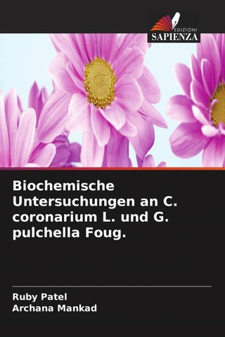 Biochemische Untersuchungen an C. coronarium L. und G. pulchella Foug.