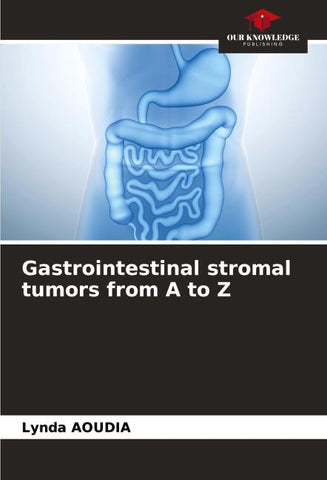 Gastrointestinal stromal tumors from A to Z