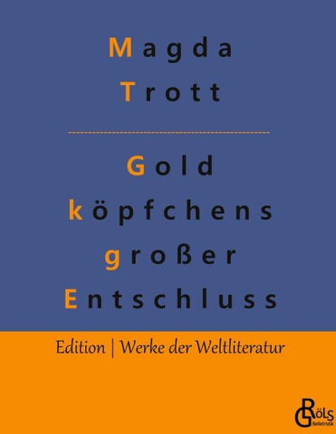 Goldköpfchens großer Entschluss