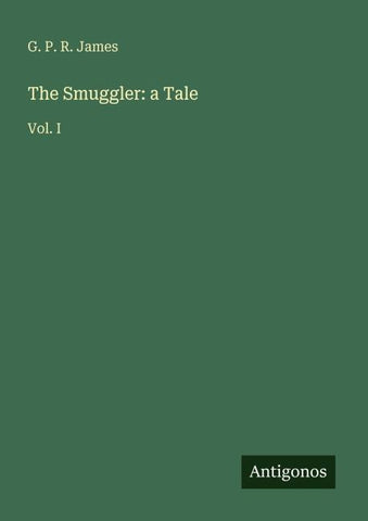 The Smuggler: a Tale