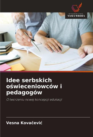 Idee serbskich o¿wieceniowców i pedagogów