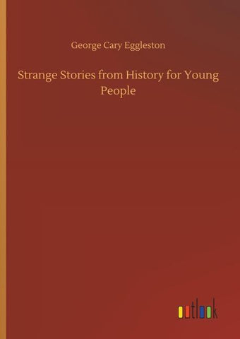Strange Stories from History for Young People