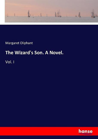 The Wizard's Son. A Novel.